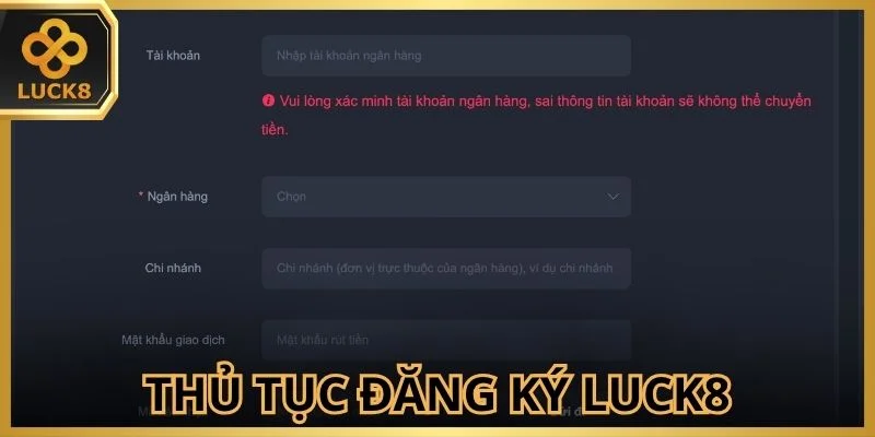 thu-tuc-dang-ky-luck8-chuan-xac-tung-buoc